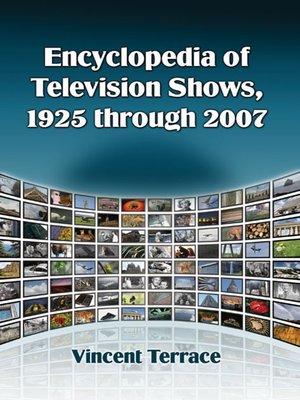 cover image of Encyclopedia of Television Shows, 1925 through 2007